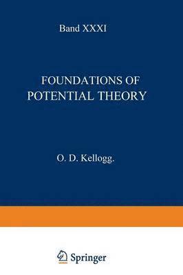 Oliver Dimon Kellogg, R. Courant - Foundations of Potential Theory, Häftad