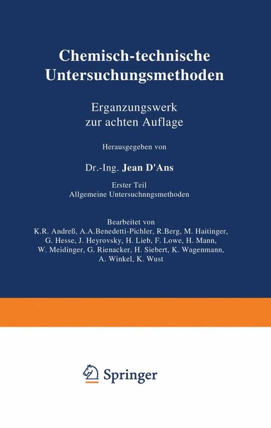 K.R. Andreß, A.A. Benedeti-Pichler, R. Berg, M. Haitinger, G. Hesse, J. Heyrovský, H. Lieb, F. Löwe, H. Mann, W. Meidinger, G. Reinäcker, H. Siebert, K. Wagenmann, A. Winkel, K. Wüst, Jean D'Ans - Chemisch-technische Untersuchungsmethoden Ergänzungswerk zur achten Auflage, Häftad