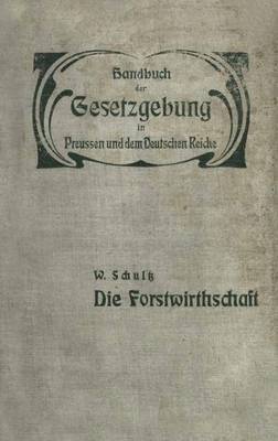 W. Schultz, Hue de Grais, Hue De Grais, Hue De Grais - Die Forstwirthschaft, Häftad