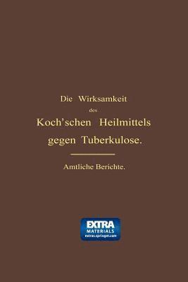 Die Wirksamkeit des Koch'schen Heilmittels gegen Tuberkulose 1