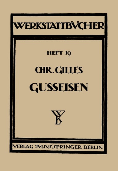 bokomslag Das Gueisen Seine Herstellung, Zusammensetzung, Eigenschaften und Verwendung