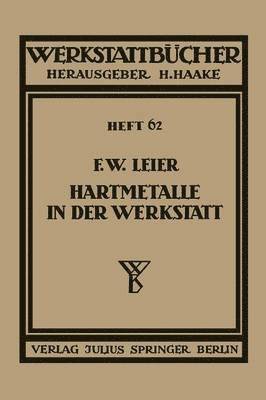 F. W. Leier, H. Haake - Hartmetalle in der Werkstatt, Häftad