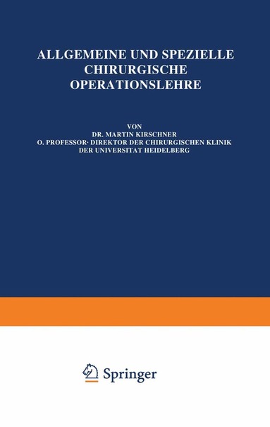 N. Guleke, O. Kleinschmidt, Martin Kirschner - Die Eingriffe am Gehirnschädel, Gehirn, Gesicht, Gesichtsschädel, an der Wirbelsäule und am Rückenmark, Häftad