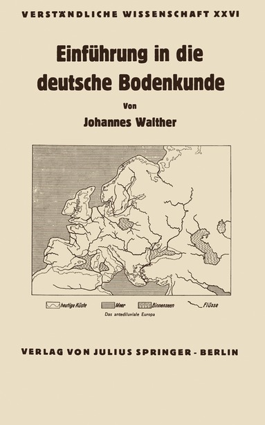 Johannes Walther, H. Loewen - Einführung in die deutsche Bodenkunde, Häftad
