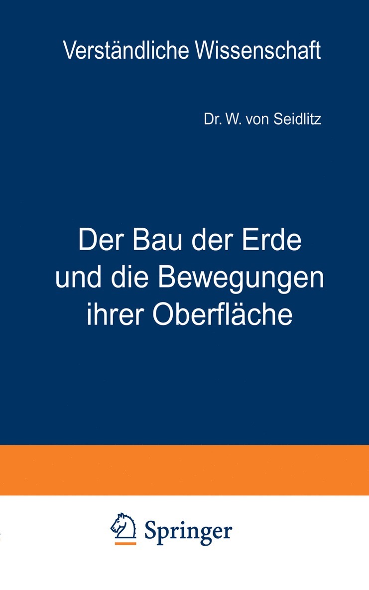 W. von Seidlitz, W. Von Seidlitz, H. Loewen - Der Bau der Erde und die Bewegungen ihrer Oberfläche, Häftad
