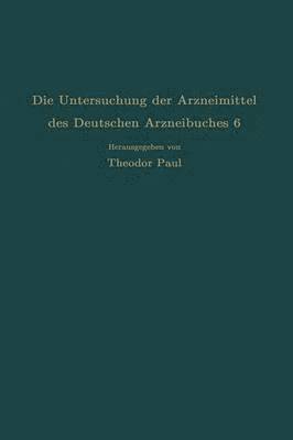 Die Untersuchung der Arzneimittel des Deutschen Arzneibuches 6