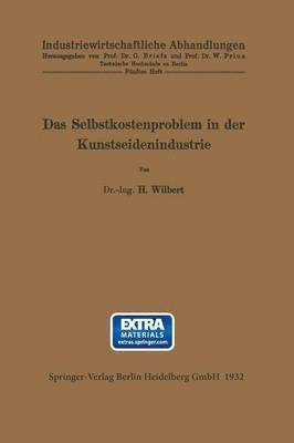 H. Wilbert, W. Prion - Das Selbstkostenproblem in der Kunstseidenindustrie, Häftad