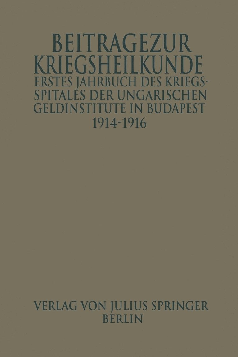 Erstes Jahrbuch des Kriegsspitals der Geldinstitute in Budapest 1