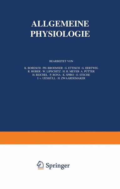 K. Boresch, Ph. Broemser, G. Ettisch, G. Hertwig, NA Höper, NA Lipschitz, NA Meyer, NA Pütter, NA Reichel, NA Rona, NA Spiro, NA Steche, NA Uexküll, NA Zwaardemaker - Handbuch der Normalen und Pathologischen Physiologie, Häftad