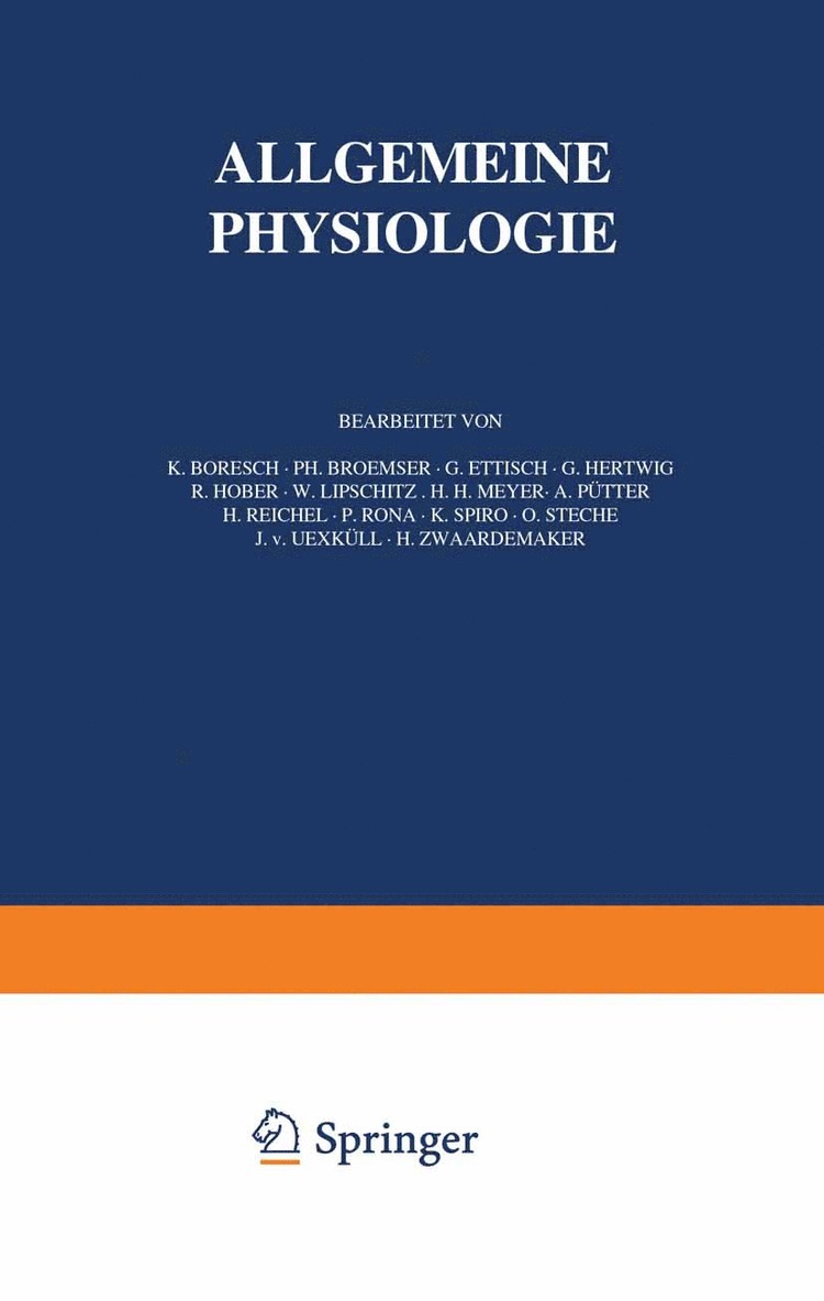 K. Boresch, Ph. Broemser, G. Ettisch, G. Hertwig, NA Höper, NA Lipschitz, NA Meyer, NA Pütter, NA Reichel, NA Rona, NA Spiro, NA Steche, NA Uexküll, NA Zwaardemaker, Na Rona, Na Spiro, Na Steche, Na Uexküll, Na Zwaardemaker, Na Höper, Na Lipschitz, Na Meyer, Na Pütter, Na Reichel - Handbuch der Normalen und Pathologischen Physiologie, Häftad