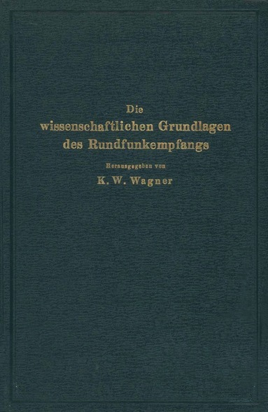 bokomslag Die wissenschaftlichen Grundlagen des Rundfunkempfangs