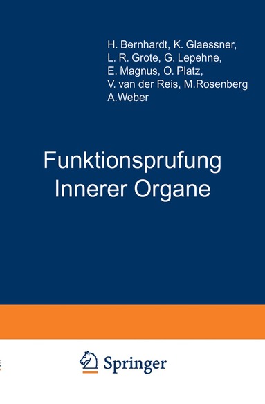 H. Berhardt, K. Gläßner, L.R. Grote, G. Lepehne, E. Magnus-Alsleben, O. Platz, van der Reis, M. Rosenberg, A. Weber - Funktionsprufung Innerer Organe, Häftad