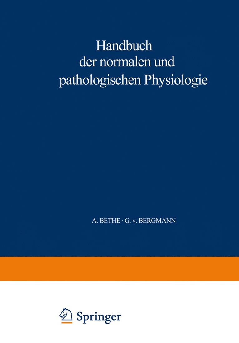 A. Bethe, G.v. Bergmann, G. Embden, A. Ellinger, G. V. Bergmann - Handbuch der normalen und pathologischen Physiologie, Häftad
