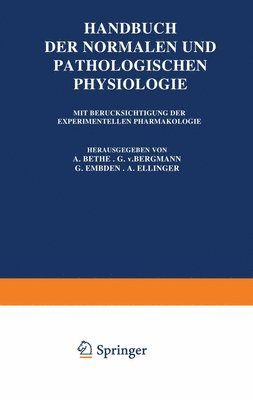 Handbuch der Normalen und Pathologischen Physiologie 1