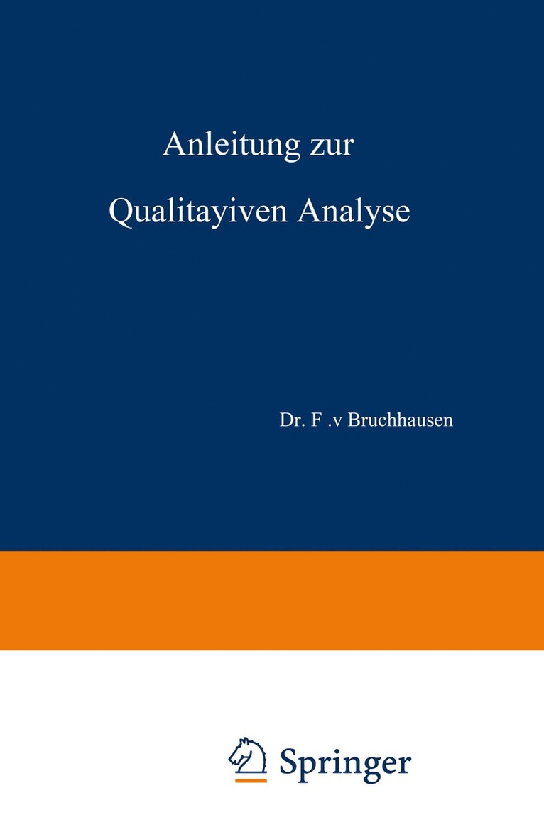E. Schmidt, J. Gadamer, F. v. Bruchhausen, F. V. Bruchhausen - Anleitung zur Qualitativen Analyse, Häftad