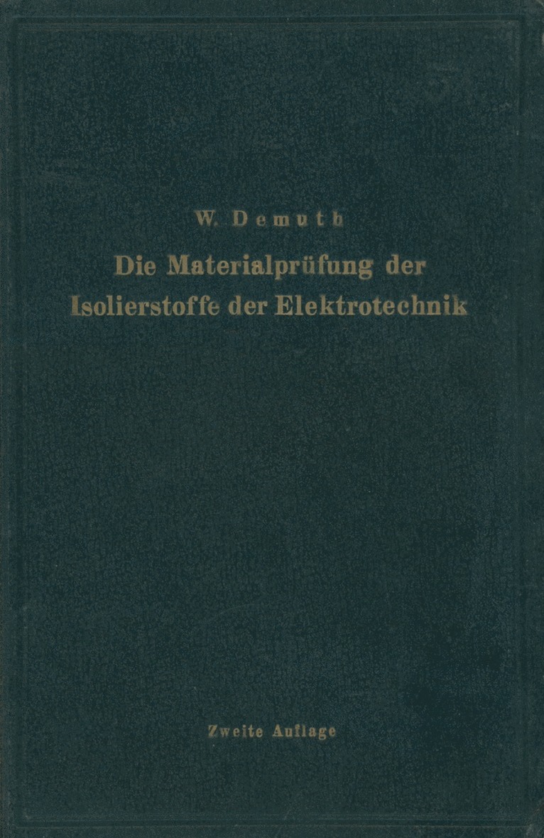 Walter Demuth, Kurt Bergk, Hermann Franz - Die Materialprüfung der Isolierstoffe der Elektrotechnik, Häftad