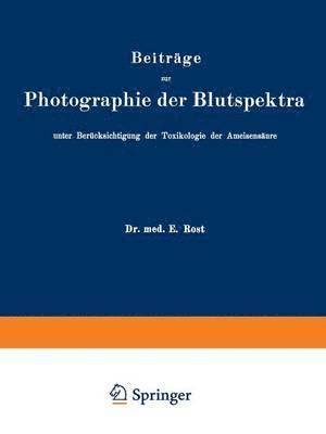 bokomslag Beiträge zur Photographie der Blutspektra, unter Berücksichtigung der Toxikologie der Ameisensäure