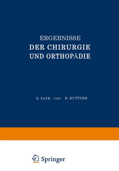 Erwin Payr, Hermann Küttner, Martin Kirschner - Ergebnisse der Chirurgie und Orthopädie, Häftad