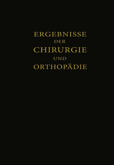 Erwin Payr, Hermann Küttner, Martin Kirschner - Ergebnisse der Chirurgie und Orthopädie, Häftad