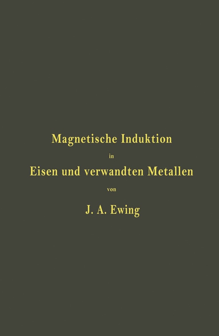 Magnetische Induktion in Eisen und verwandten Metallen 1