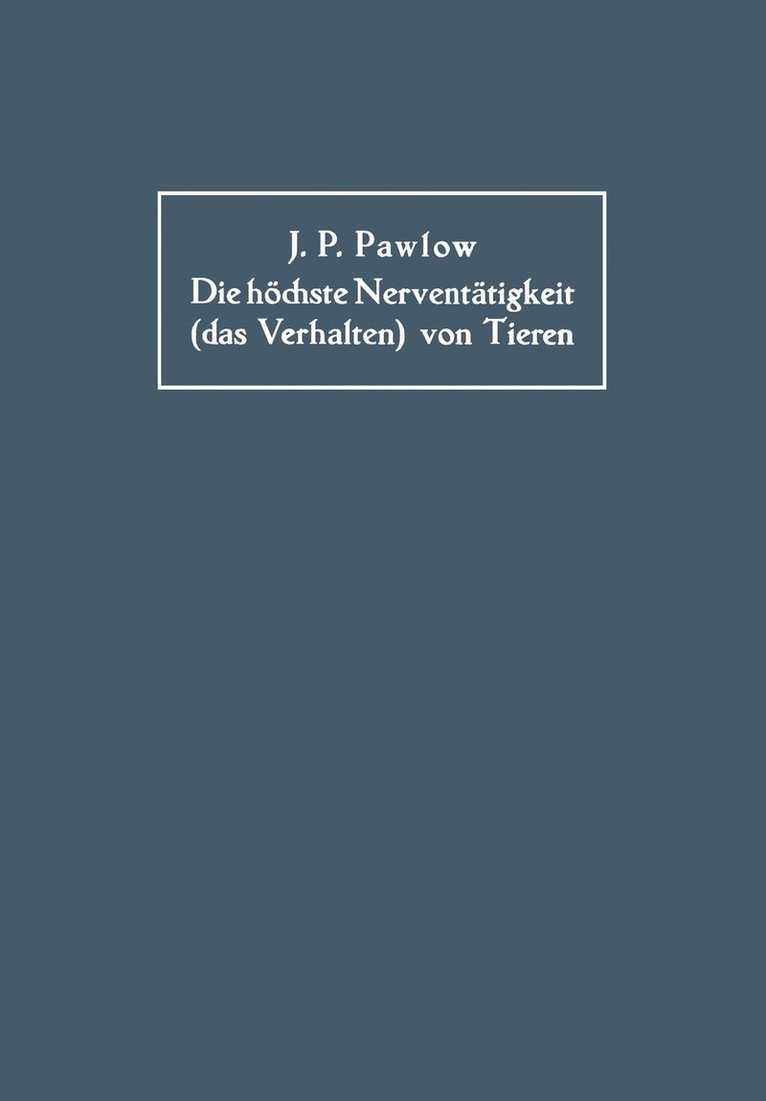 Iwan Petrowitch Pawlow, NA Volborth, Na Volborth - Die höchste Nerventätigkeit (das Verhalten) von Tieren, Häftad