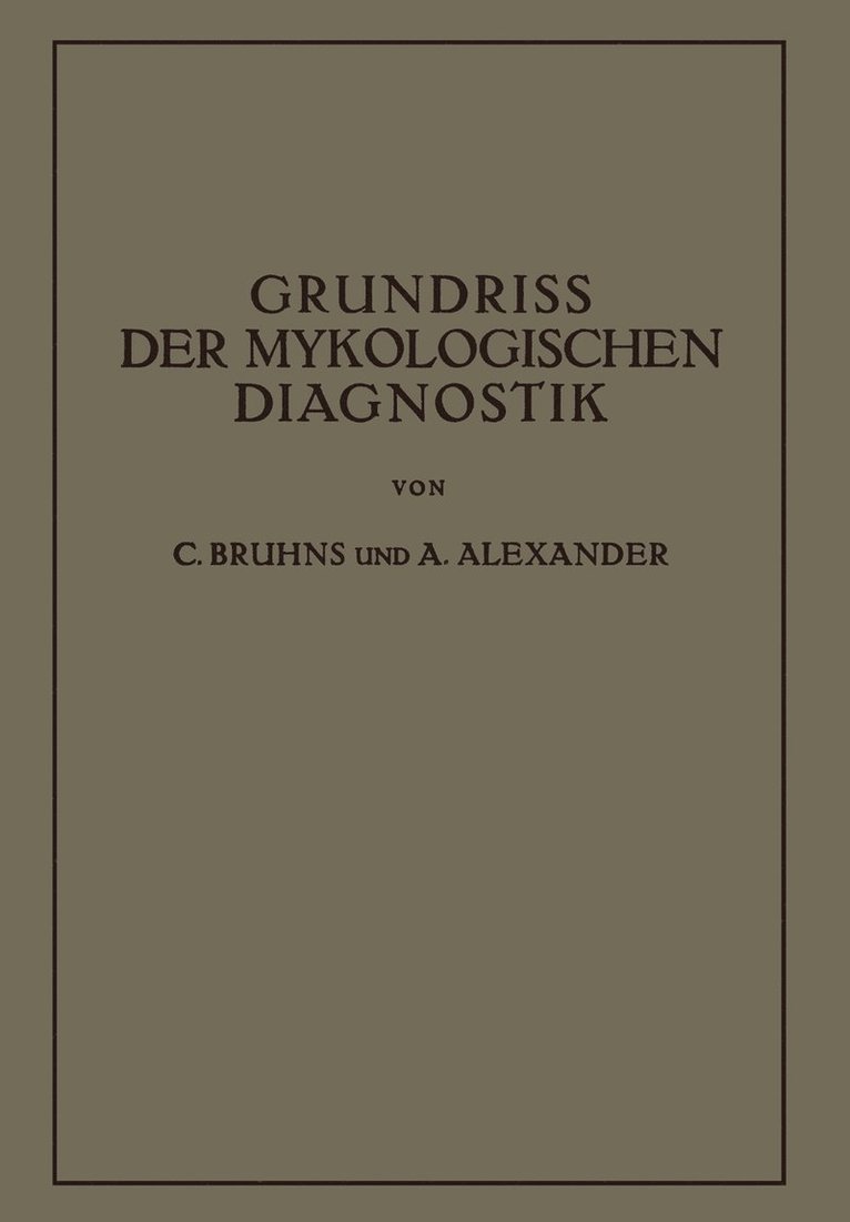 C. Bruhns, A. Alexander - Grundriss der Mykologischen Diagnostik, Häftad
