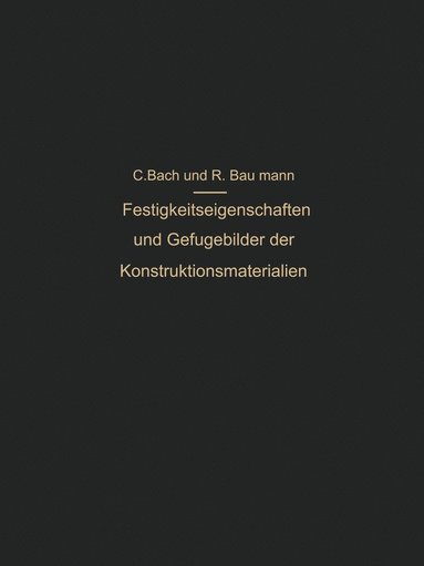 bokomslag Festigkeitseigenschaften und Gefügebilder der Konstruktionsmaterialien