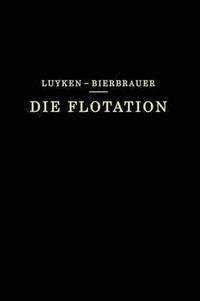 bokomslag Die Flotation in Theorie und Praxis