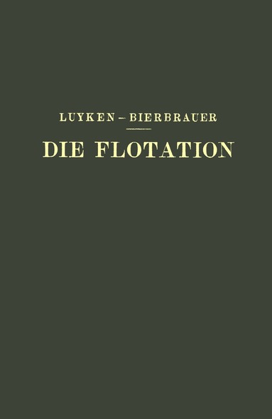 bokomslag Die Flotation in Theorie und Praxis