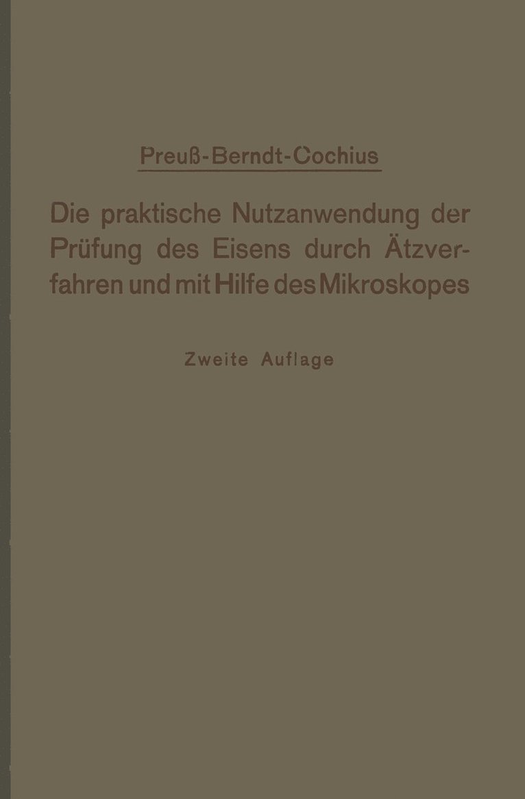 Die praktische Nutzanwendung der Prfung des Eisens durch tzverfahren und mit Hilfe des Mikroskopes 1