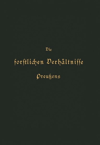bokomslag Die forstlichen Verhältnisse Preußens