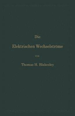 Die Elektrischen Wechselstrme 1