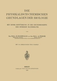bokomslag Die Physikalisch-Chemischen Grundlagen der Biologie