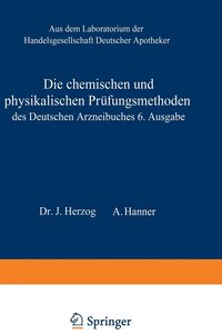 bokomslag Die chemischen und physikalischen Prfungsmethoden des Deutschen Arzneibuches 6. Ausgabe