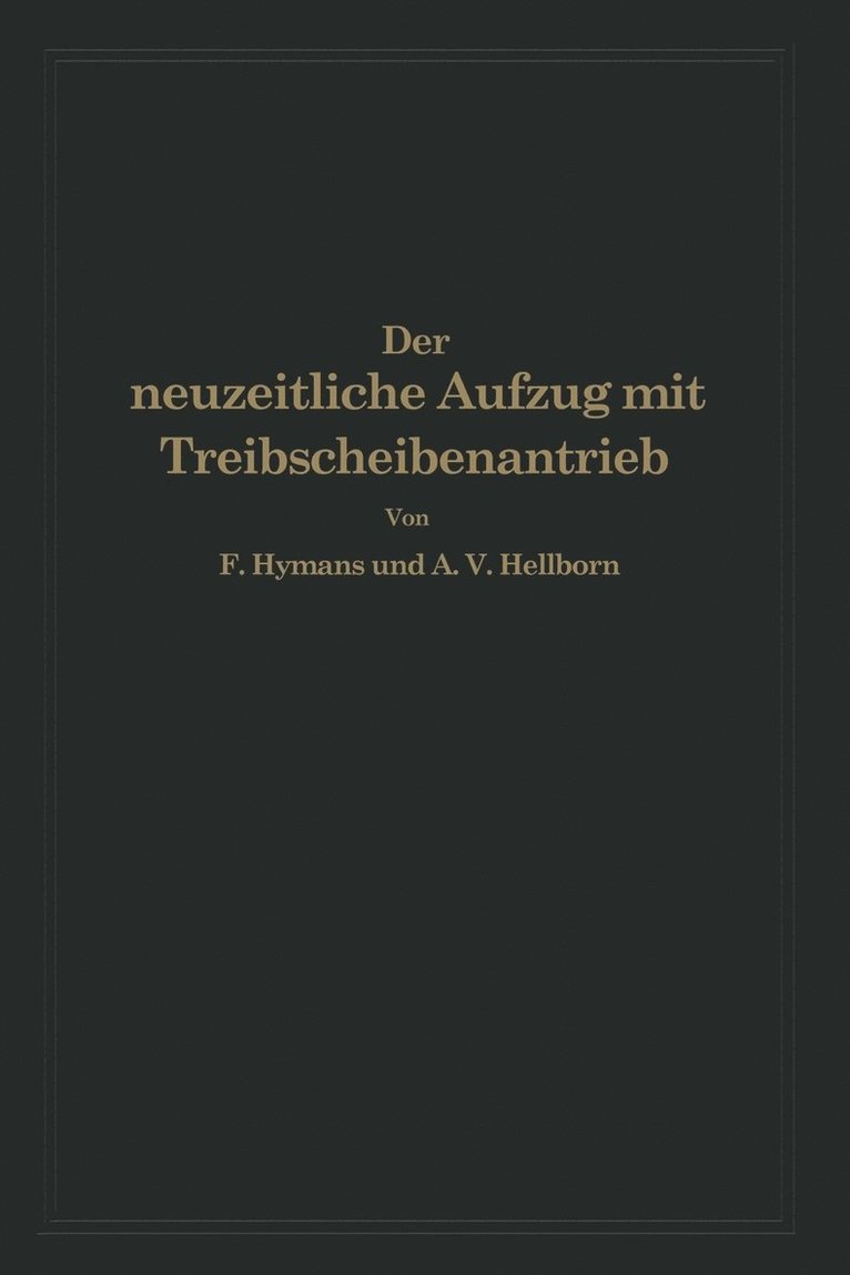 Der neuzeitliche Aufzug mit Treibscheibenantrieb 1