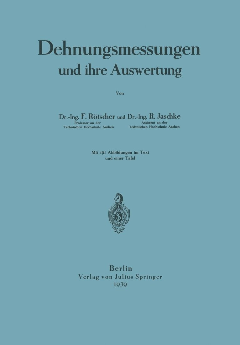 F. Rötscher, R. Jaschke - Dehnungsmessungen und ihre Auswertung, Häftad