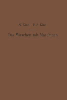 bokomslag Das Waschen mit Maschinen in gewerblichen Wschereibetrieben, in Hotels, Krankenhusern und anderen ffentlichen und privaten Anstalten