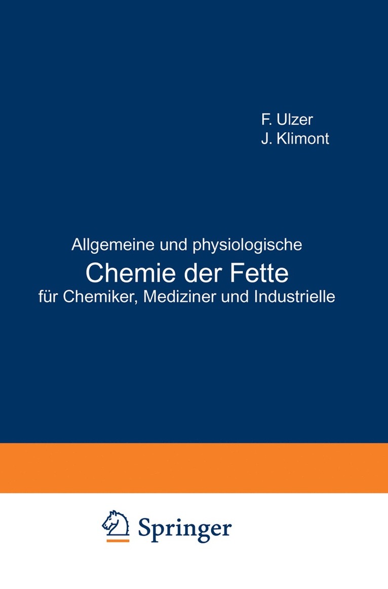 Allgemeine und physiologische Chemie der Fette fr Chemiker, Mediziner und Industrielle 1