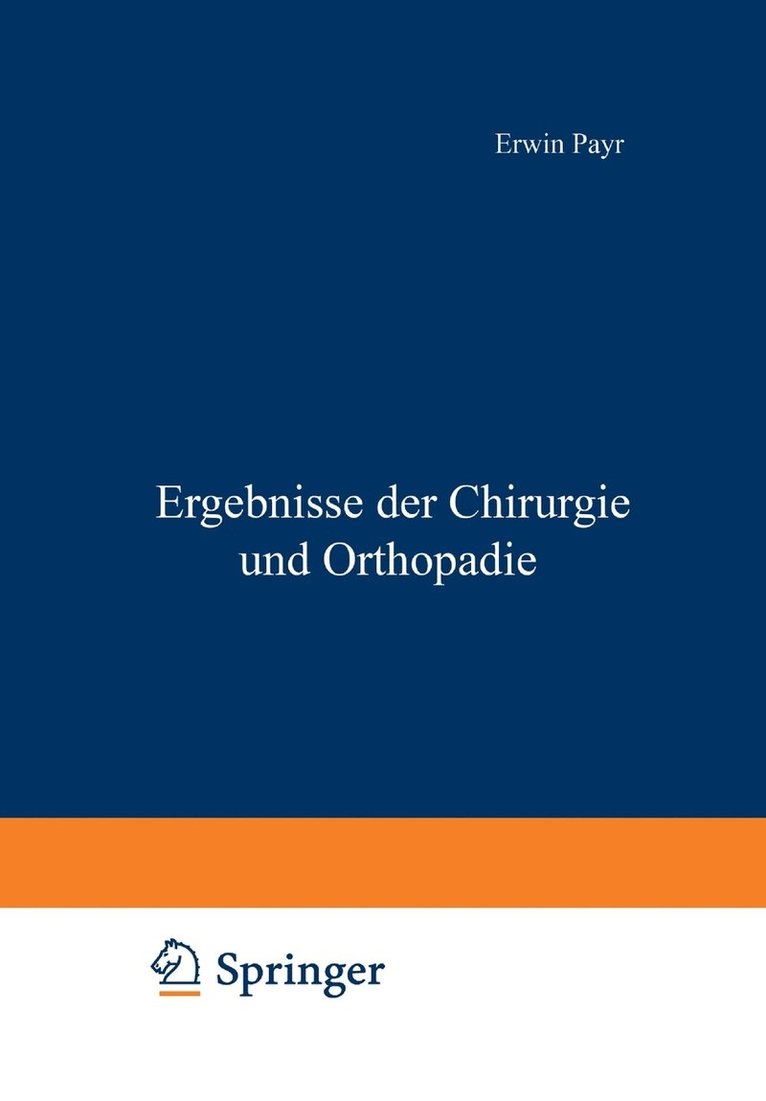 Ergebnisse der Chirurgie und Orthopadie 1