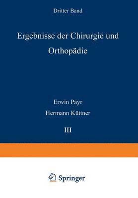 Ergebnisse der Chirurgie und Orthopadie 1