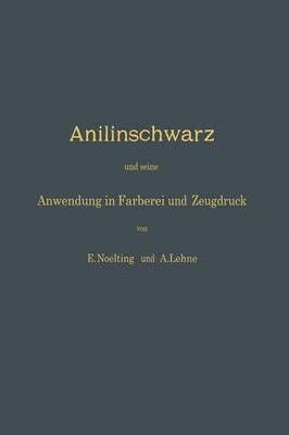 bokomslag Anilinschwarz und seine Anwendung in Färberei und Zeugdruck