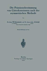 bokomslag Die Przisionsbestimmung von Gitterkonstanten nach der asymmetrischen Methode