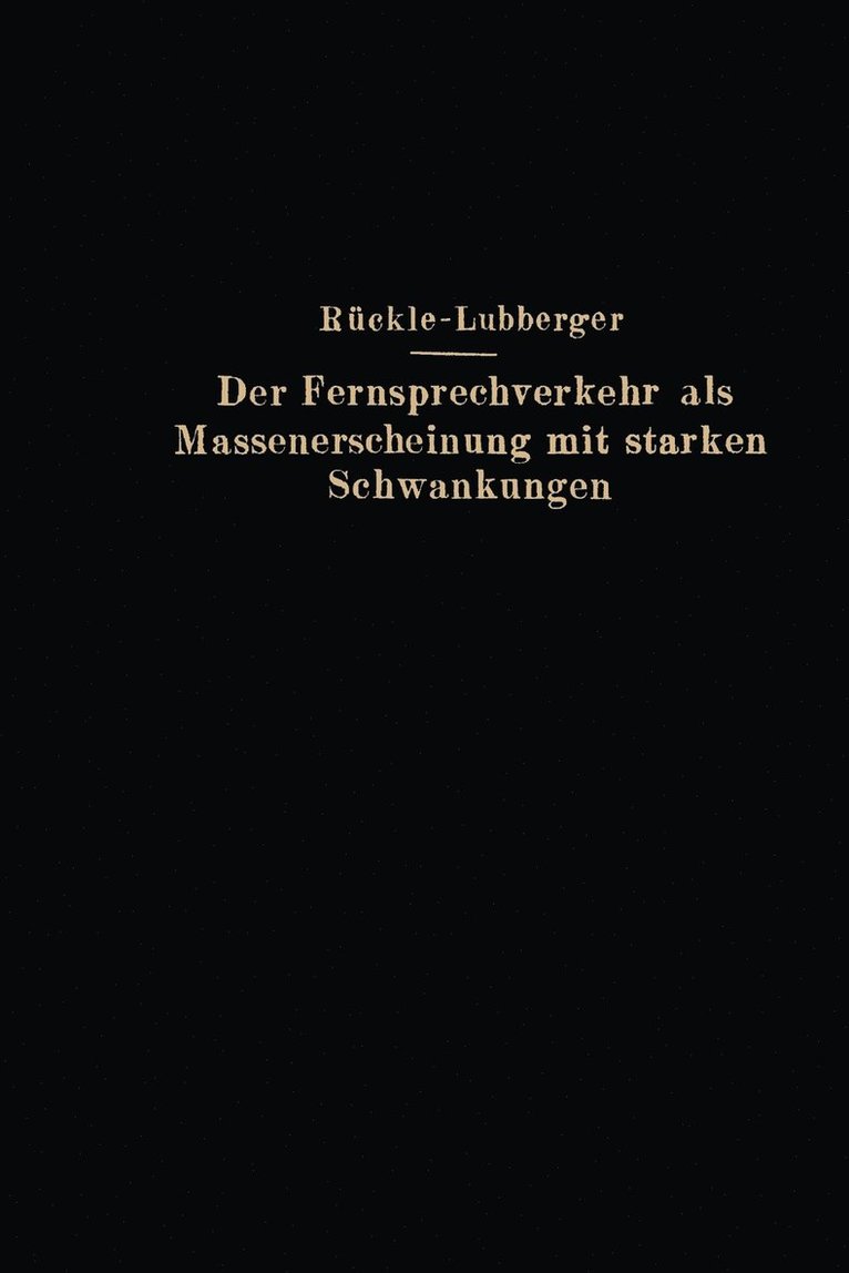 G. Rückle, F. Lubberger, G. Ruckle - Der Fernsprechverkehr als Massenerscheinung mit starken Schwankungen, Häftad