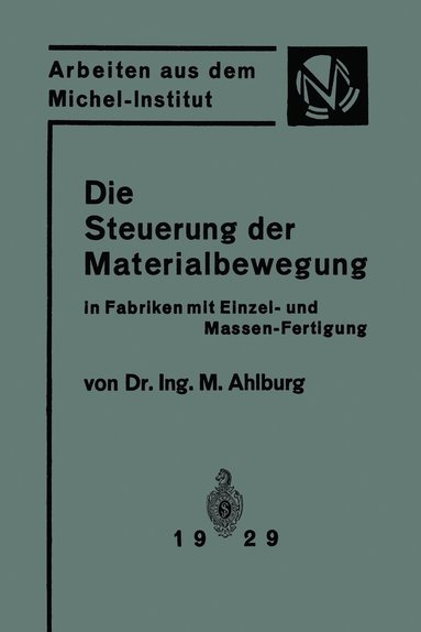 bokomslag Die Steuerung der Materialbewegung in Fabriken mit Einzel- und Massen-Fertigung