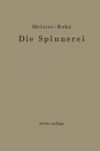 bokomslag Die Spinnerei in technologischer Darstellung