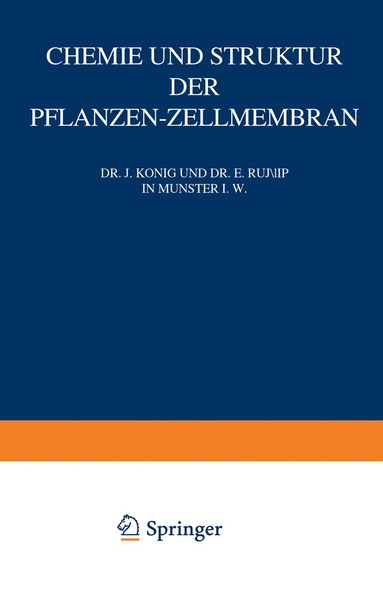 J. König, E. Rump - Chemie und Struktur der Pflanzen-Zellmembran, Häftad