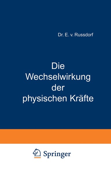 W.R. Grove, E. v. Russdorf - Die Wechselwirkung der physischen Kräfte, Häftad