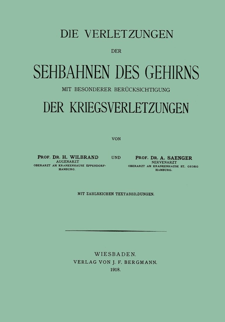 Die Verletzungen der Sehbahnen des Gehirns mit Besonderer Berücksichtigung der Kriegsverletzungen