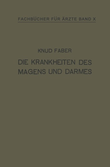 Knud Faber, H. Scholz - Die Krankheiten des Magens und Darmes, Häftad