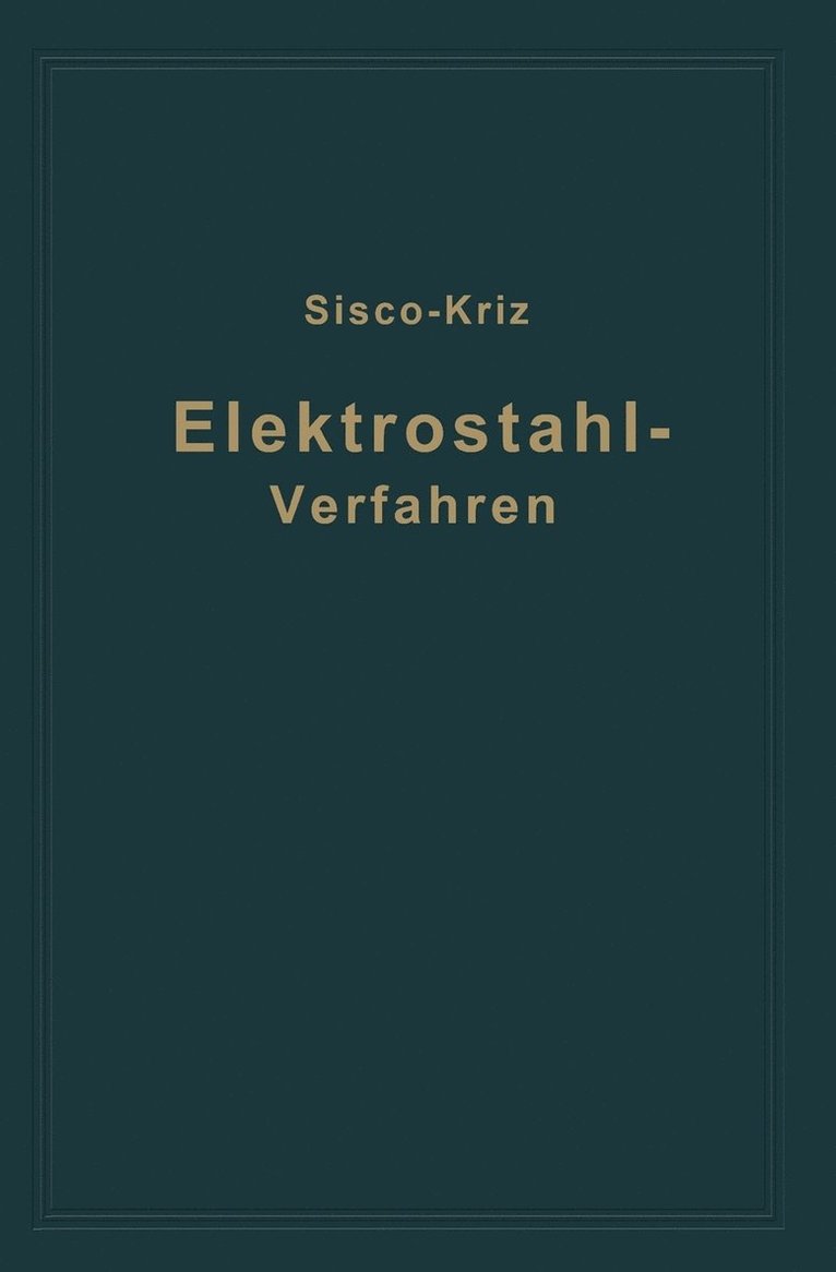 St. Kriz, F.T. Sisco - Das Elektrostahlverfahren, Häftad